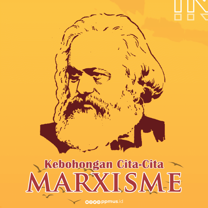 
					KEBOHONGAN CITA-CITA MARXISME