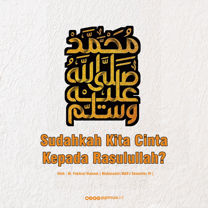 
					Sudahkah Kita Cinta Kepada Rasulullah?