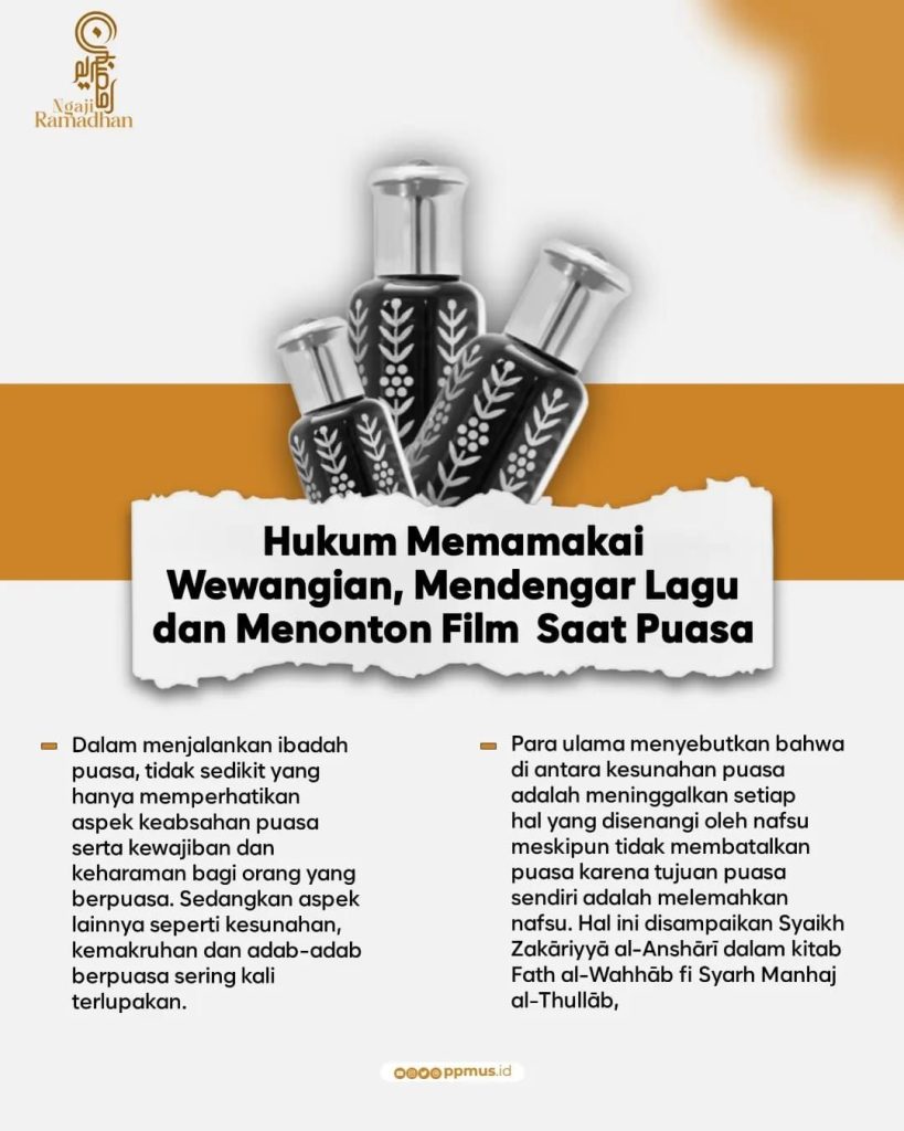 Hukum Memamakai Wewangian, Mendengar Lagu dan Menonton Film&nbsp; Saat Puasa