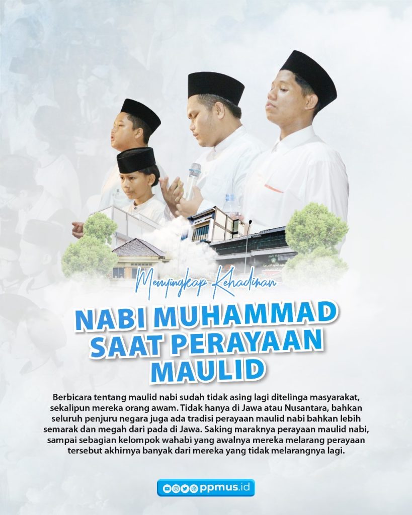 Menyingkap Kehadiran Nabi Muhammad Shallallahu ‘Alaihi wa Sallama Saat Perayaan Maulid