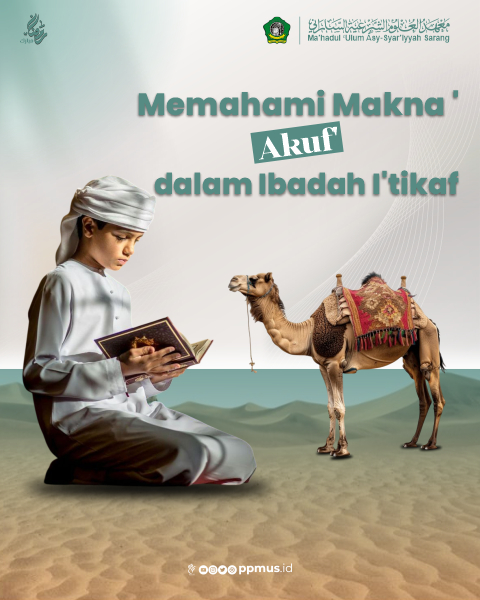 Memahami Makna ‘Akuf’ dalam Ibadah I’tikaf