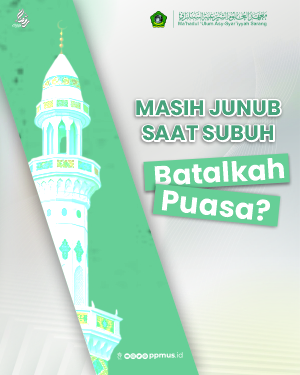 Masih Junub Saat Subuh, Batalkah Puasa?