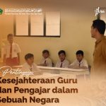 Pentingnya Kesejahteraan Guru dan Pengajar dalam Sebuah Negara